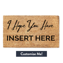 I Hope You Have (customise) - Doormat