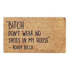 Bitch Don't Wear No Shoes In My House - Roddy Ricch Doormat