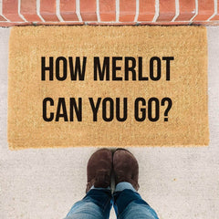 How Merlot Can You Go? - Funny Booze Doormat