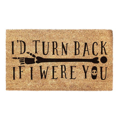 I'd Turn Back If I Were You - Halloween Doormat
