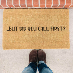 But Did You Call First - Doormat