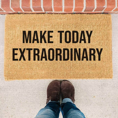 Make Today Extraordinary Quote - Motivational Doormat