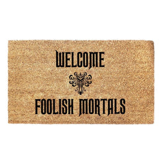 Welcome Foolish Mortals Doormat - Haunted Mansion Doormat