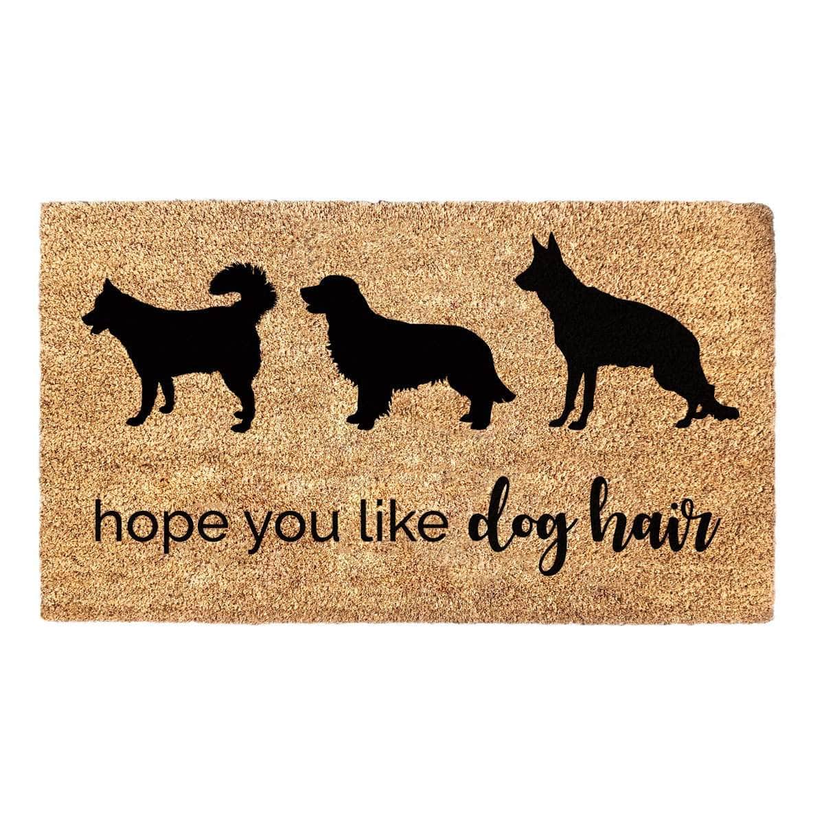 Hope You Like Dog Hair - Doormat