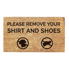 Please Remove Your Shirt And Shoes - Doormat
