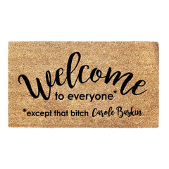 Welcome to everyone except that bitch Carole Baskin - Doormat