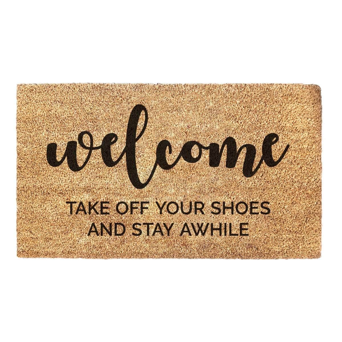Take Off Your Shoes And Stay Awhile - Personalized Welcome Doormat