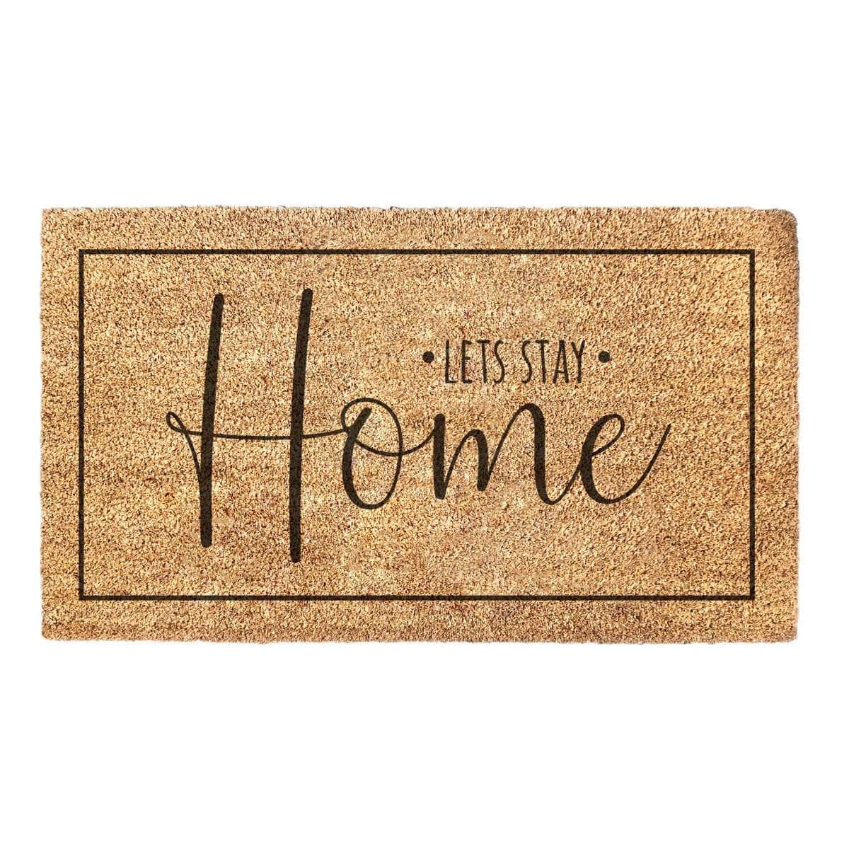 Lets Stay Home - Doormat