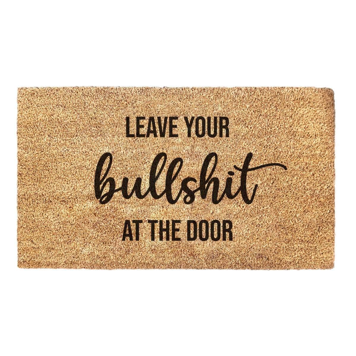 Leave Your Bullshit At The Door - Doormat