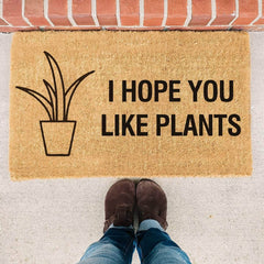 I Hope You Like Plants - Doormat