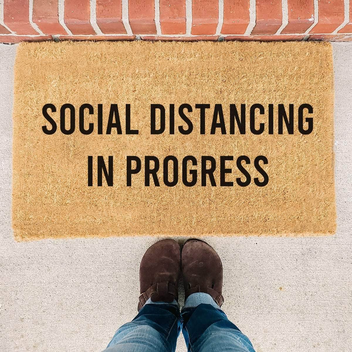 Social Distancing In Progress - Doormat