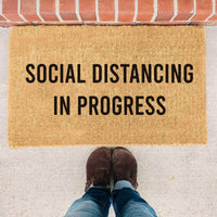 Thumbnail for Social Distancing In Progress - Doormat