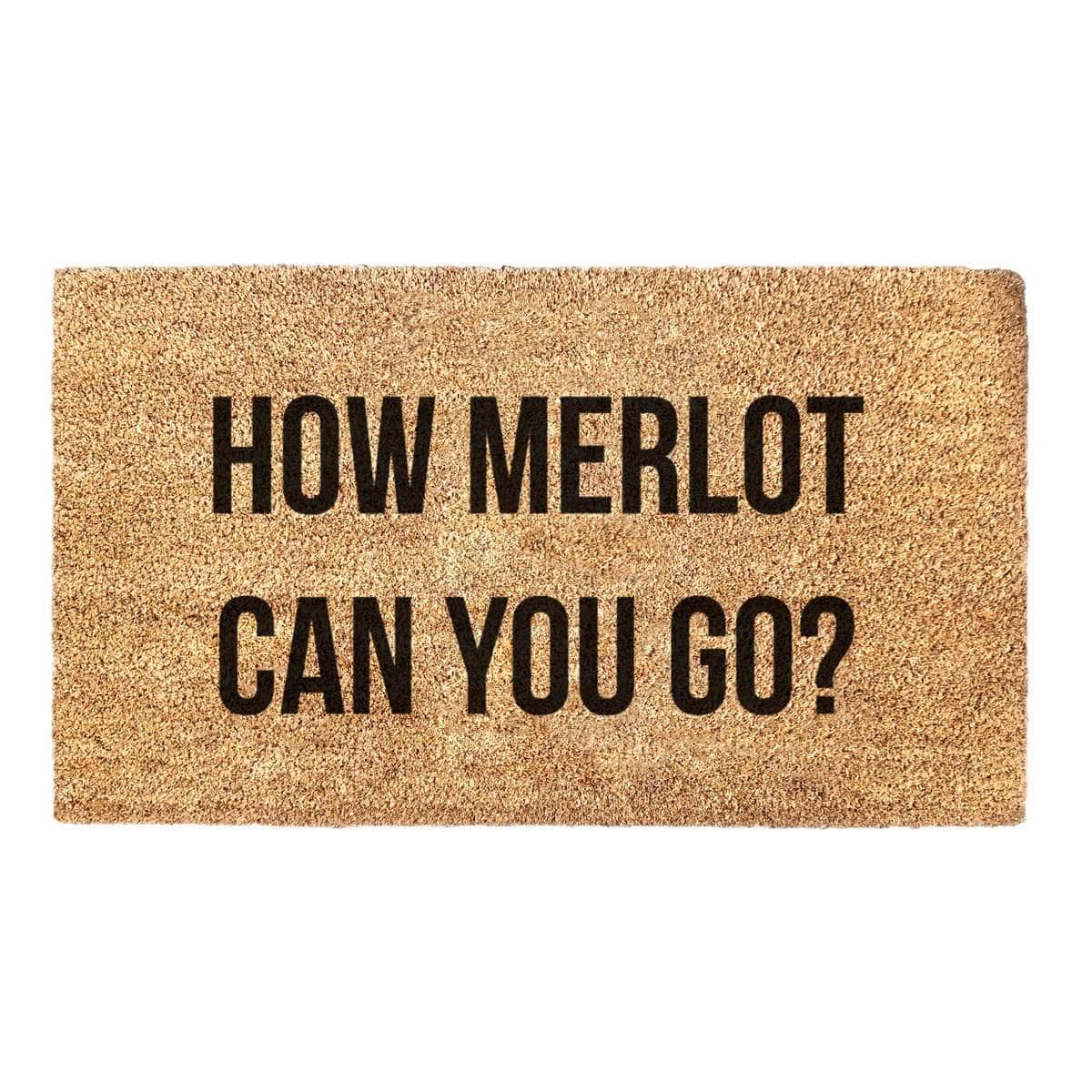 How Merlot Can You Go? - Funny Booze Doormat