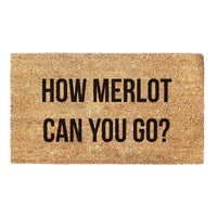 Thumbnail for How Merlot Can You Go? - Funny Booze Doormat