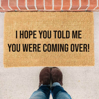 Thumbnail for I Hope You Told Me You Were Coming Over! - Doormat