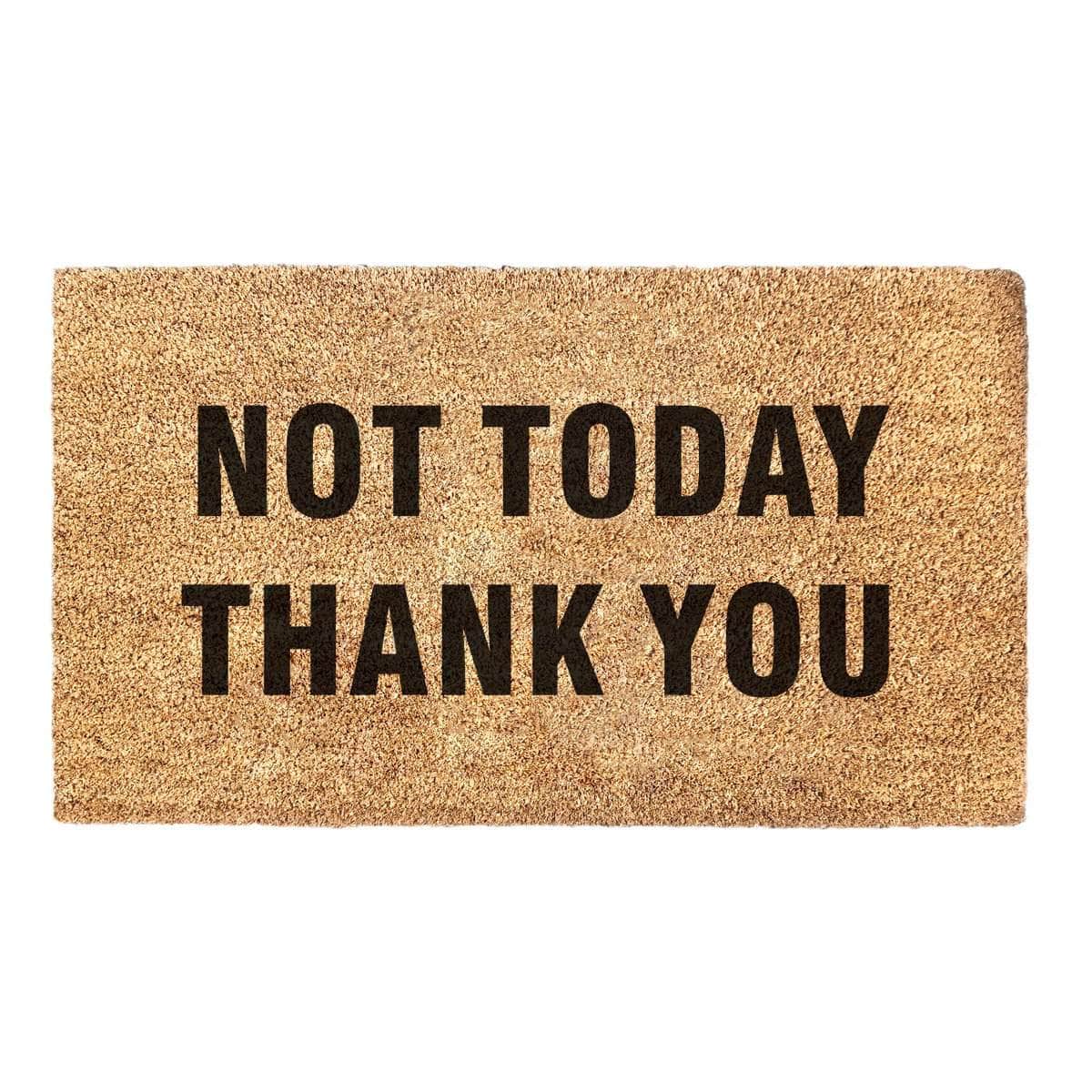 Not Today Thank You - Doormat