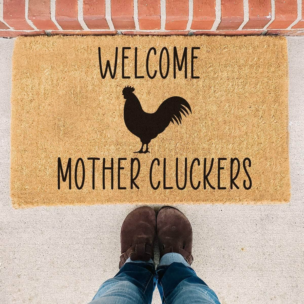 Welcome Mother Cluckers - Doormat