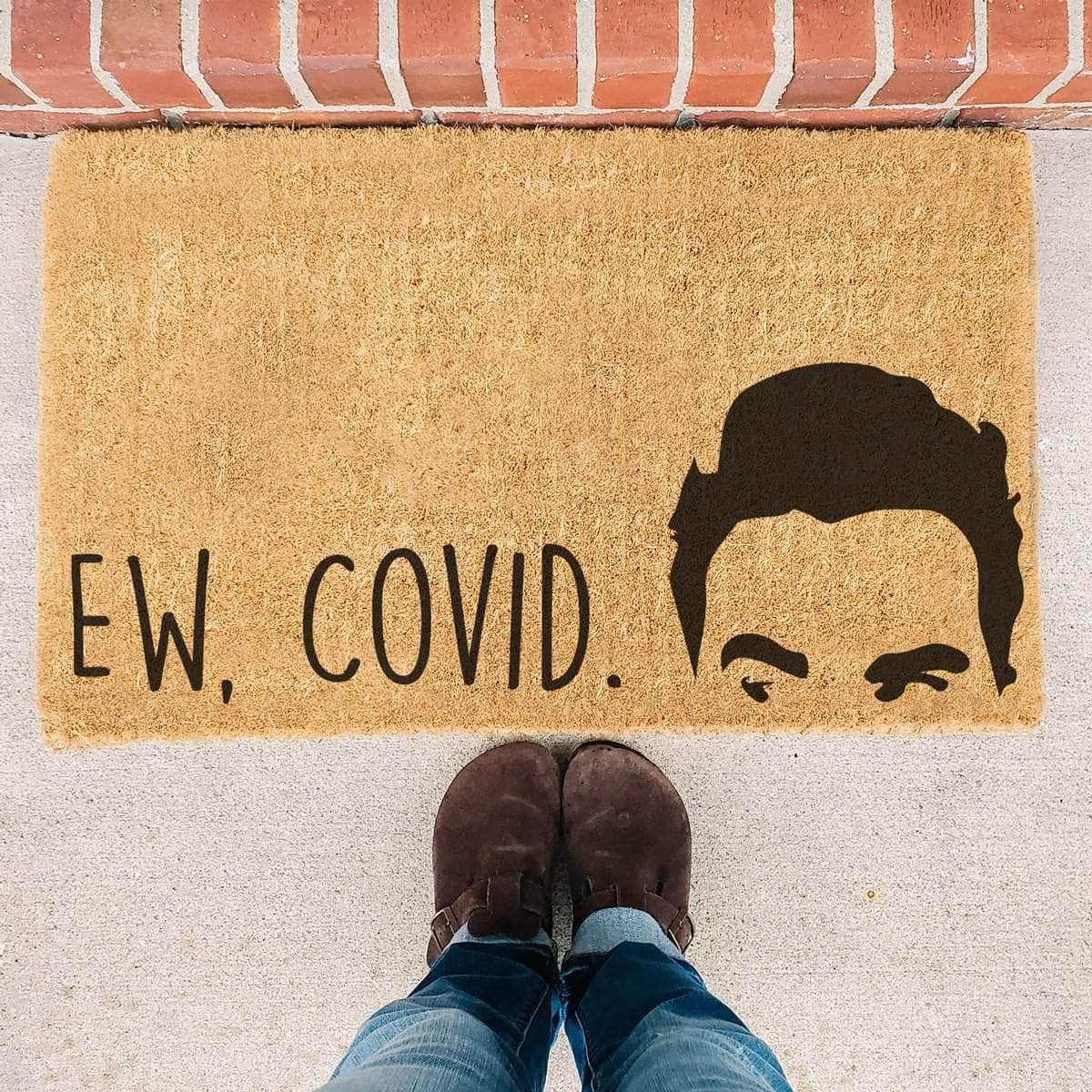 Ew Covid - Schitt's Creek Doormat