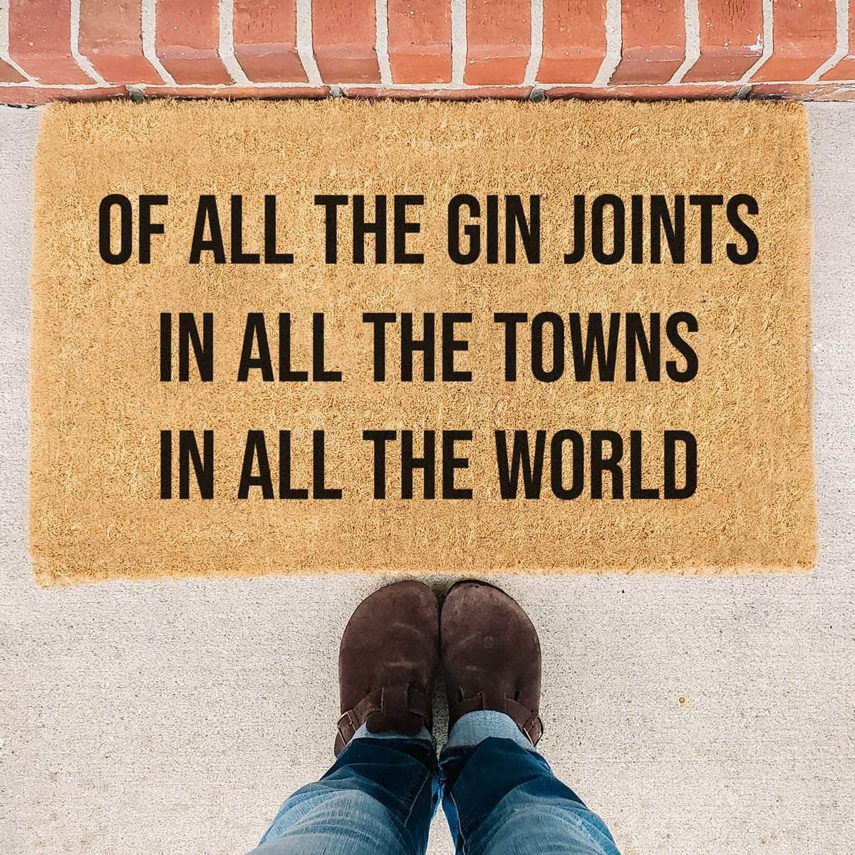 Of All The Gin Joints In All the Towns In All The World - Casablanca Quote Doormat