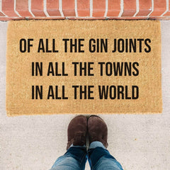 Of All The Gin Joints In All the Towns In All The World - Casablanca Quote Doormat