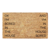 Thumbnail for Bored In The House And I'm In The House Bored - Funny Doormat