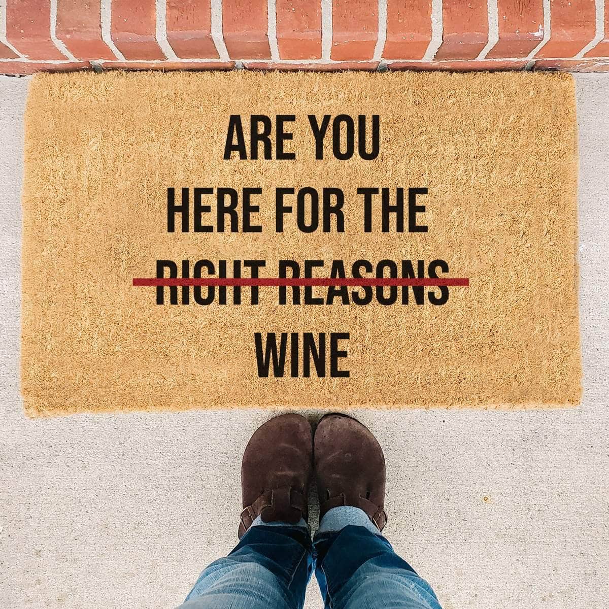 The Bachelor Here For The Right Reasons Wine - Funny Doormat