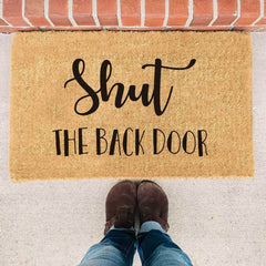 Shut The Back Door - Doormat