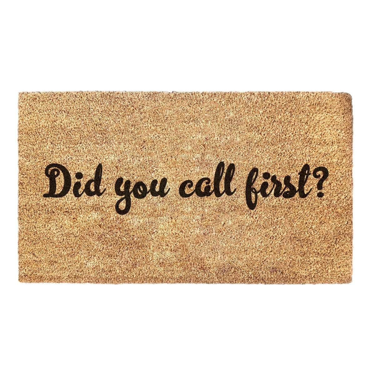 Did You Call First - Doormat