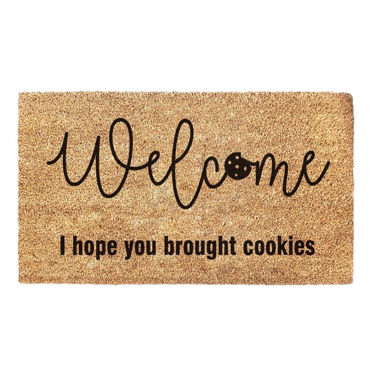 Welcome I Hope You Brought Cookies - Doormat