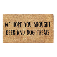Thumbnail for Hope You Brought Beer and Dog Treats - Doormat
