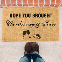 Thumbnail for Hope You Brought Chardonnay & Tacos Doormat - Doormat