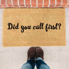 Did You Call First - Doormat