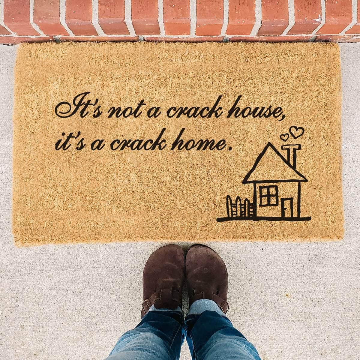 Crack House, Crack Home - Doormat