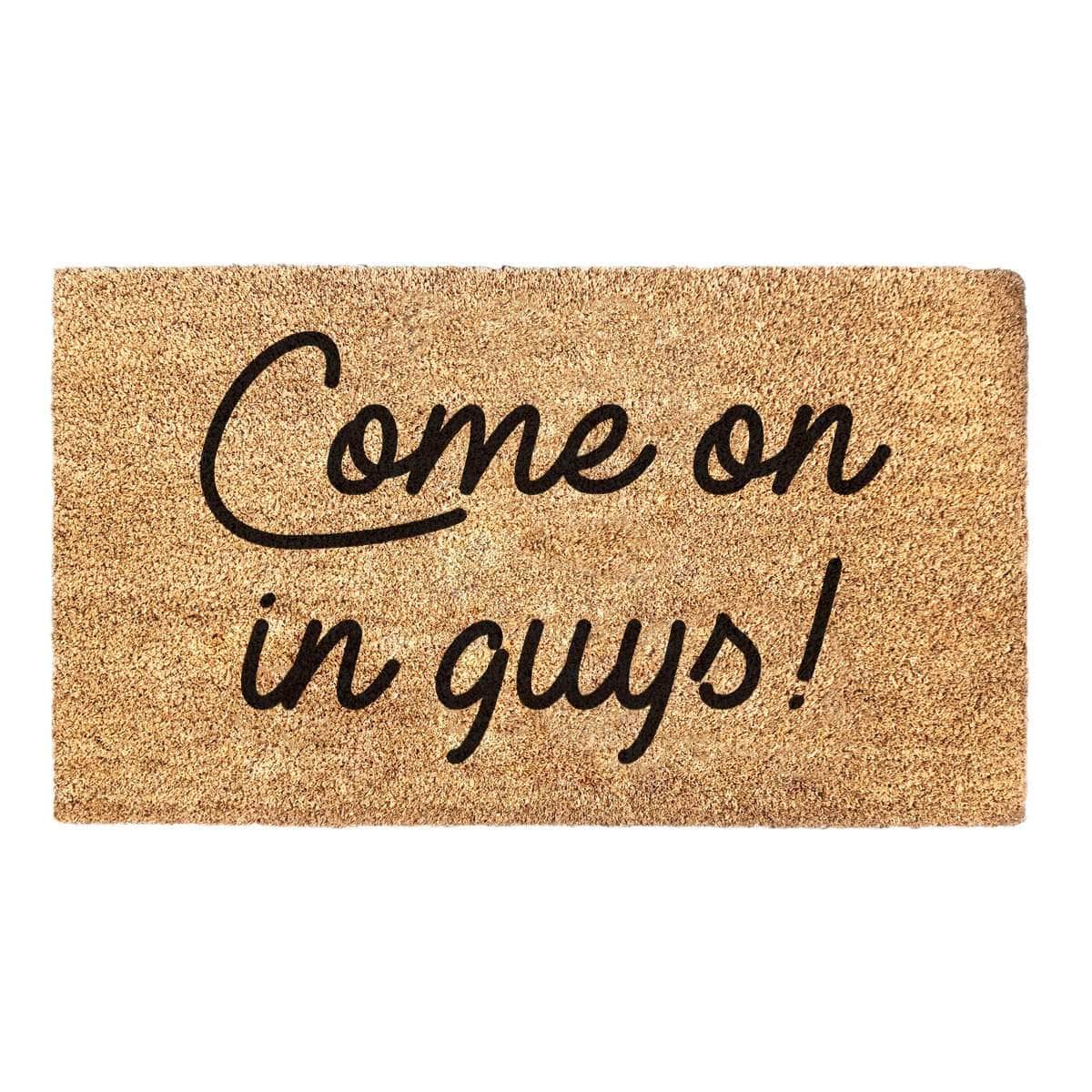 Come On In Guys! - Doormat