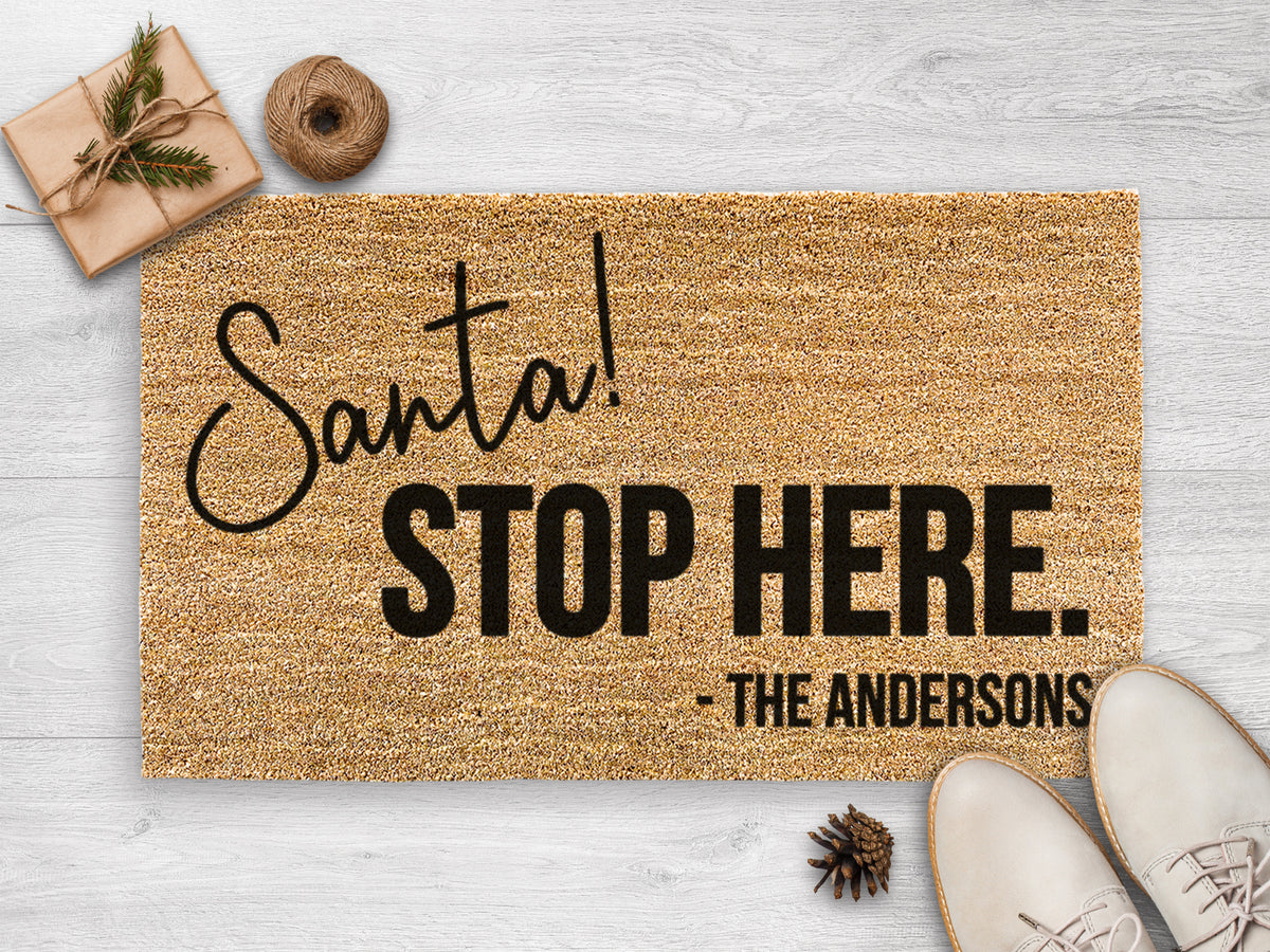 Santa Stop Here! Custom Family Name - Doormat