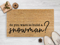 Thumbnail for Do You Want To Build A Snowman - Door Mat - Snowman - Housewarming Gift - Holiday Decor