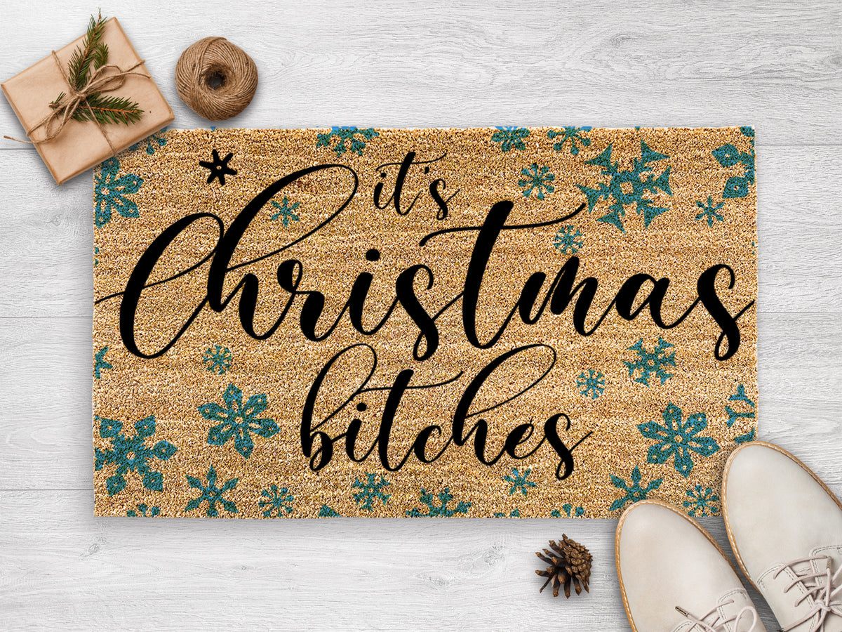 It's Christmas Bitches! - Funny Christmas Doormat