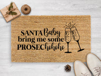 Thumbnail for Santa Baby, Bring Me Some Prosechohoho -  Christmas Doormat