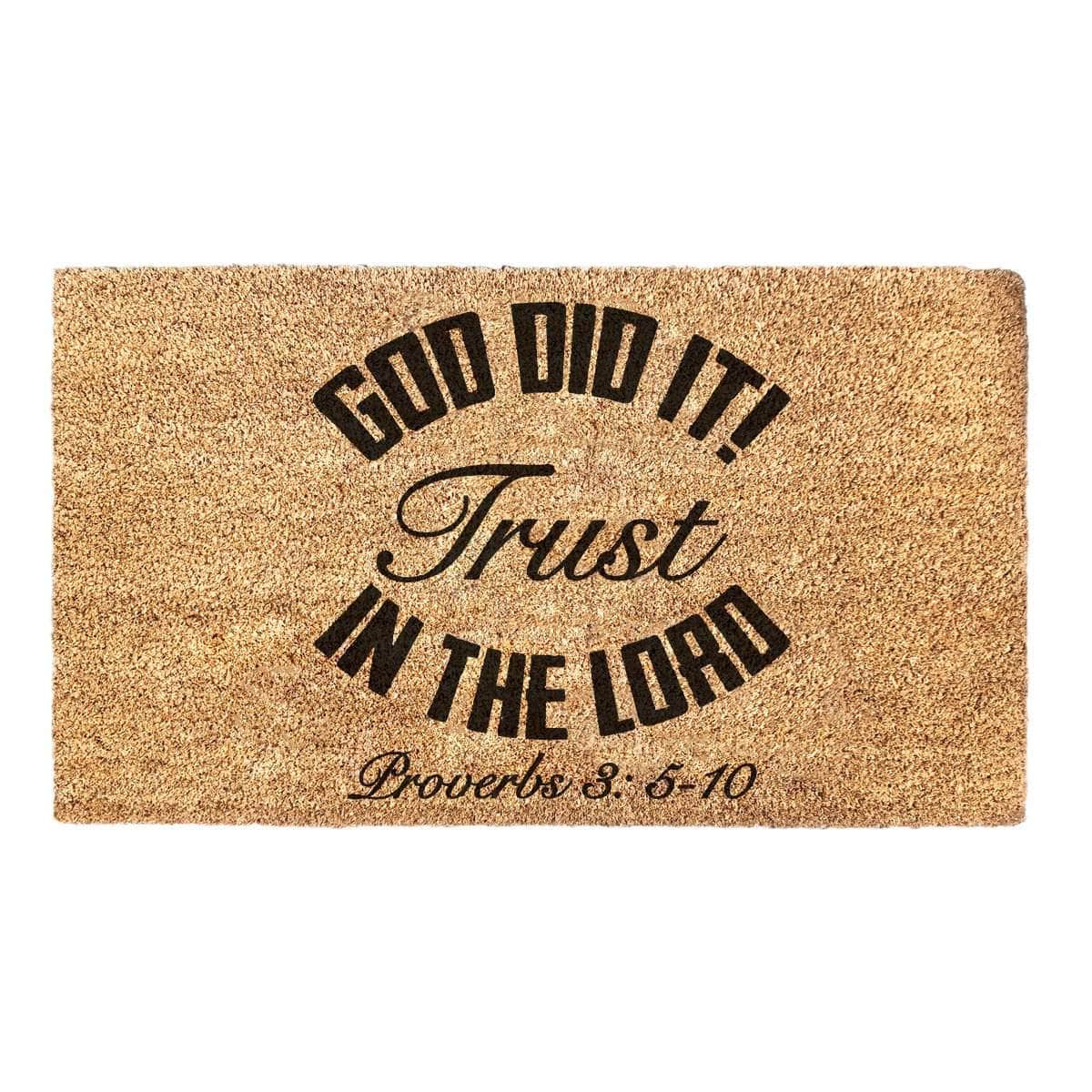 God Did It! Trust In The Lord Proverbs 3: 5-10 - Christian Doormat