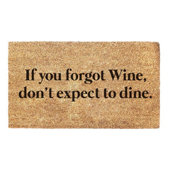 If You Forgot Wine Don't Expect To Dine - Mother's Day Doormat