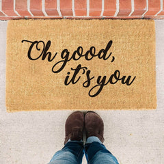 Oh Good, It's You - Doormat