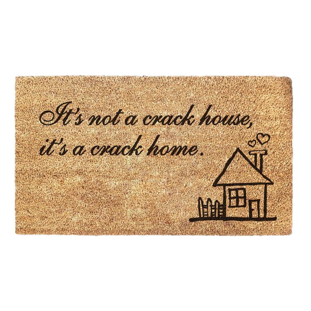 Crack House, Crack Home - Doormat