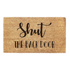 Shut The Back Door - Doormat