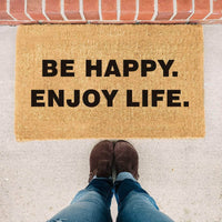 Thumbnail for Be Happy. Enjoy Life. Quote - Welcome Doormat