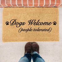 Thumbnail for Dogs Welcome (People Tolerated) - Doormat