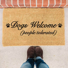 Dogs Welcome (People Tolerated) - Doormat