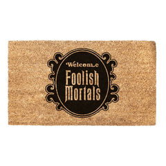 Welcome Foolish Mortals - Funny Doormat
