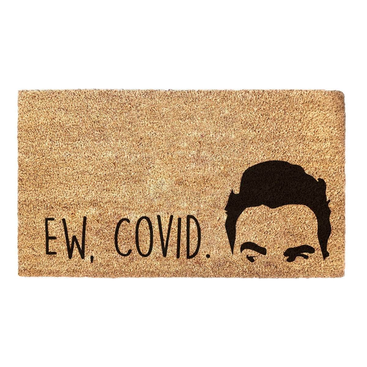 Ew Covid - Schitt's Creek Doormat