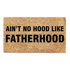 Ain't No Hood Like Fatherhood - Doormat