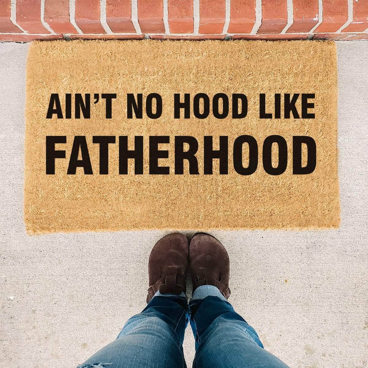 Ain't No Hood Like Fatherhood - Doormat